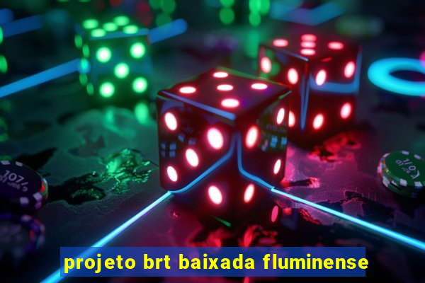 projeto brt baixada fluminense